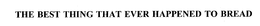 THE BEST THING THAT EVER HAPPENED TO BREAD trademark