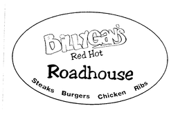 BILLYGAN'S RED HOT ROADHOUSE STEAKS BURGERS CHICKENS RIBS trademark