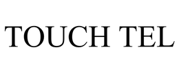 TOUCH TEL trademark