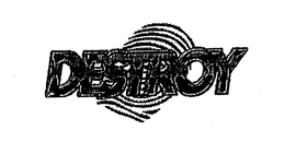 DESTROY trademark