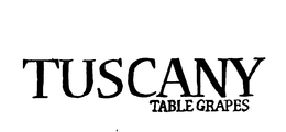 TUSCANY TABLE GRAPES trademark