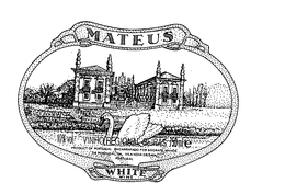 MATEUS WHITE WINE 10% VOL. VINHO REGINAL BEIRAS 750 ML E PRODUCT OF PORTUGAL ENGARRAFADO POR SOGRAPE VINHOS DE PORTUGAL, S.A. VILA NOVA DE GAIA PORTUGAL trademark