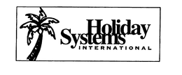 HOLIDAY SYSTEMS INTERNATIONAL trademark