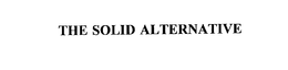 THE SOLID ALTERNATIVE trademark