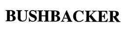 BUSHBACKER trademark