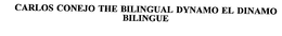 CARLOS CONEJO THE BILINGUAL DYNAMO EL DINAMO BILINGUE trademark