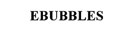 EBUBBLES trademark