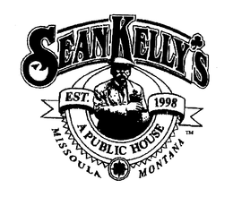 SEAN KELLY'S A PUBLIC HOUSE EST. 1998 MISSOULA MONTANA trademark