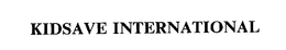 KIDSAVE INTERNATIONAL trademark