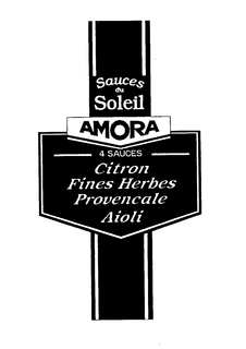 SAUCES DU SOLEIL AMORA 4 SAUCES CITRON FINES HERBES PROVENCALE AIOLI trademark