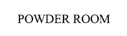 POWDER ROOM trademark