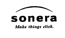 SONERA MAKE THINGS CLICK. trademark