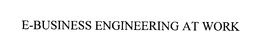 E-BUSINESS ENGINEERING AT WORK trademark