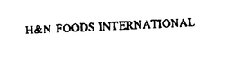 H&N FOODS INTERNATIONAL trademark