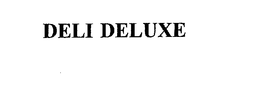 DELI DELUXE trademark