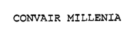 CONVAIR MILLENIA trademark
