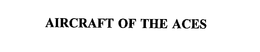 AIRCRAFT OF THE ACES trademark