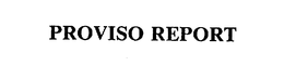 PROVISO REPORT trademark