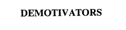 DEMOTIVATORS trademark