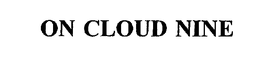 ON CLOUD NINE trademark