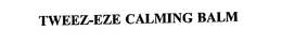 TWEEZ-EZE CALMING BALM trademark