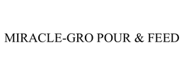 MIRACLE-GRO POUR & FEED trademark