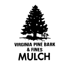 VIRGINIA PINE BARK & FINES MULCH trademark
