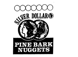 SILVER DOLLAR PINE BARK NUGGETS trademark