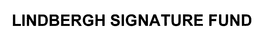 LINDBERGH SIGNATURE FUND trademark