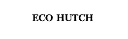 ECO HUTCH trademark