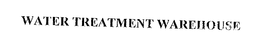 WATER TREATMENT WAREHOUSE trademark