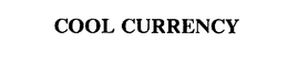 COOL CURRENCY trademark
