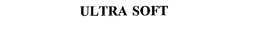 ULTRA SOFT trademark