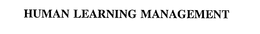 HUMAN LEARNING MANAGEMENT trademark