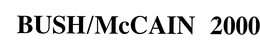 BUSH/MCCAIN 2000 trademark