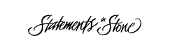 STATEMENTS IN STONE trademark
