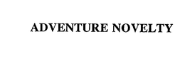 ADVENTURE NOVELTY trademark