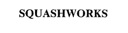 SQUASHWORKS trademark