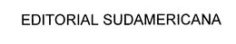 EDITORIAL SUDAMERICANA trademark