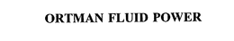 ORTMAN FLUID POWER trademark