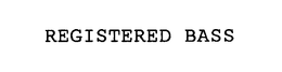 REGISTERED BASS trademark