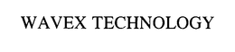 WAVEX TECHNOLOGY trademark