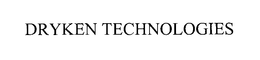 DRYKEN TECHNOLOGIES trademark