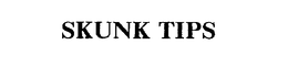 SKUNK TIPS trademark