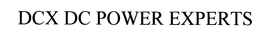 DCX DC POWER EXPERTS trademark