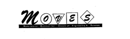 M O V E S MOTIVATIONAL OUTREACH FOR VISIONS OF ENGINEERING & SCIENCE trademark