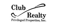 CLUB REALTY PRIVILEGED PROPERTIES, INC. trademark