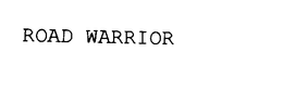 ROAD WARRIOR trademark