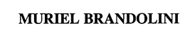 MURIEL BRANDOLINI trademark