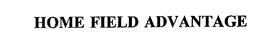 HOME FIELD ADVANTAGE trademark